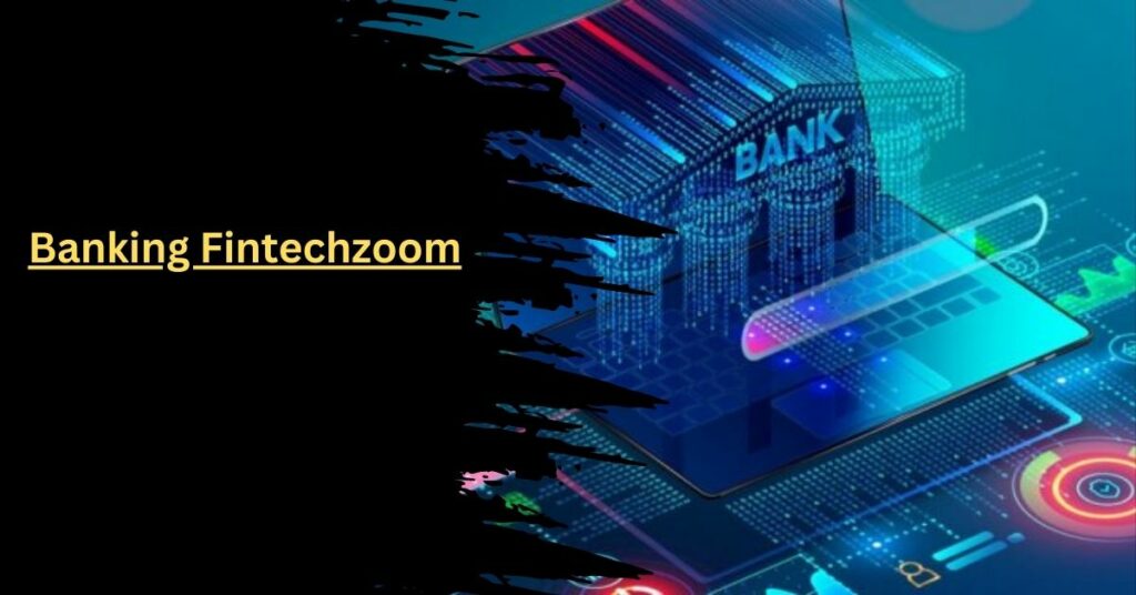 Banking Fintechzoom