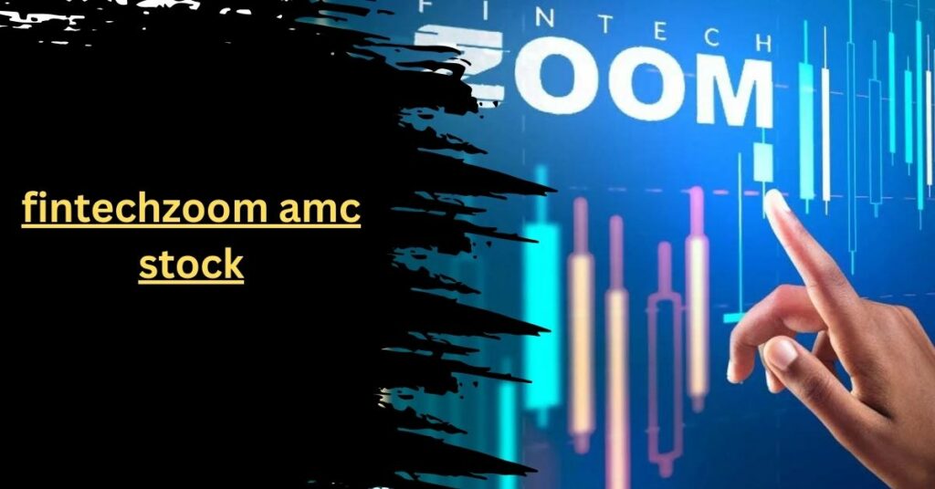 fintechzoom amc stock