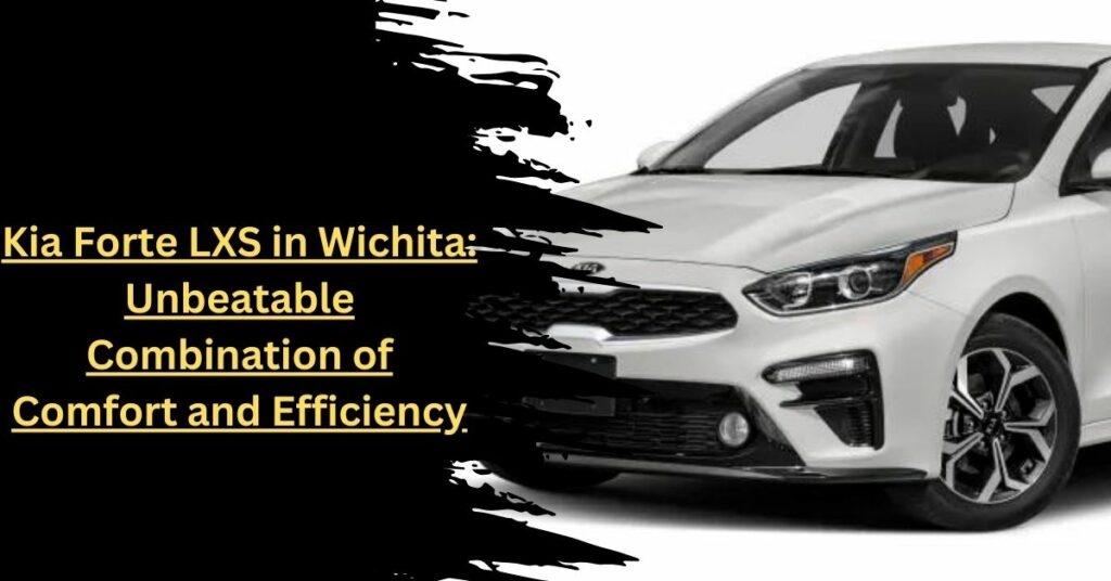 Kia Forte LXS in Wichita Unbeatable Combination of Comfort and Efficiency