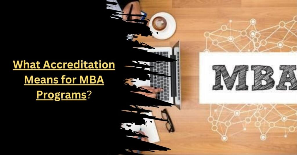 What Accreditation Means for MBA Programs