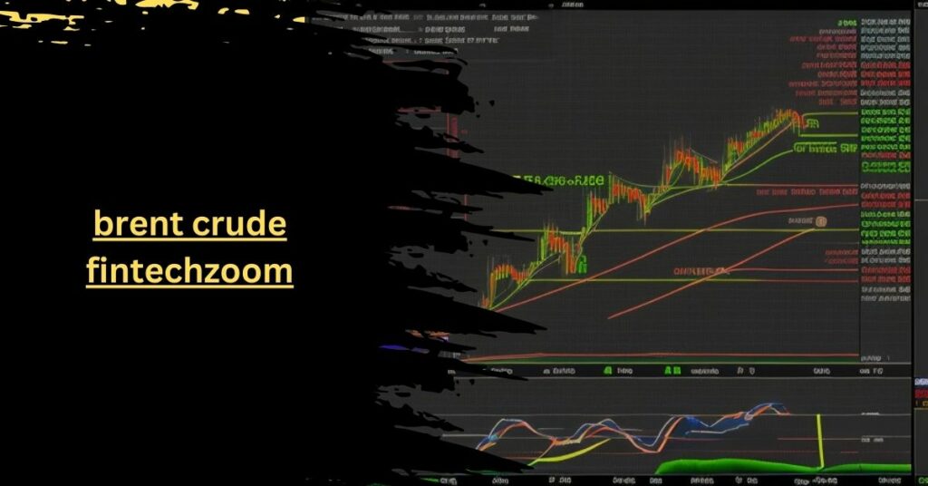 brent crude fintechzoom